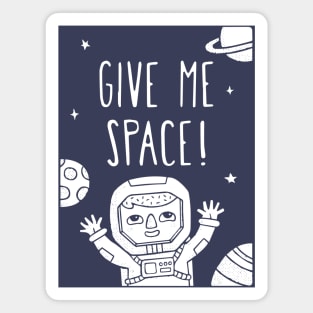 Give Me Space Cute Astronaut Doodle Magnet